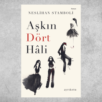 AŞKIN DÖRT HÂLİ: Arka kapaktan